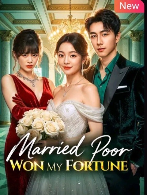 Married Poor Won My Fortune