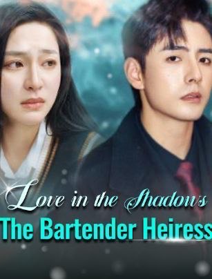 Love in the Shadows The Bartender Heiress