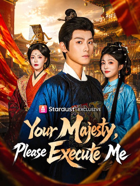 Your Majesty Please Execute Me