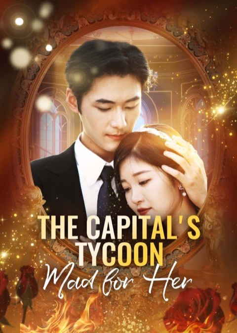 The Capital’s Tycoon Mad For Her
