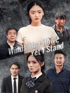 Winds May Howl, Yet I Stand