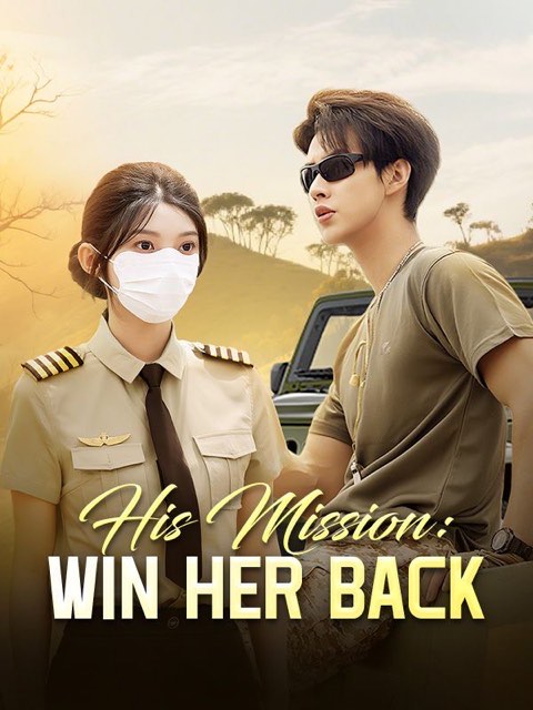 His Mission Win Her Back