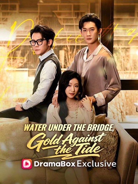 Water Under the Bridge Gold Against the Tide
