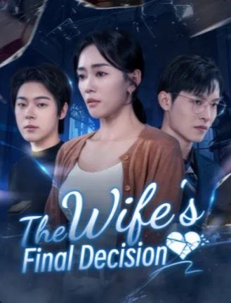 The Wife’s Final Decision