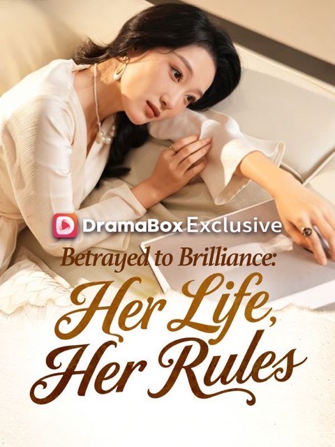 Betrayed to Brilliance Her Life Her Rules