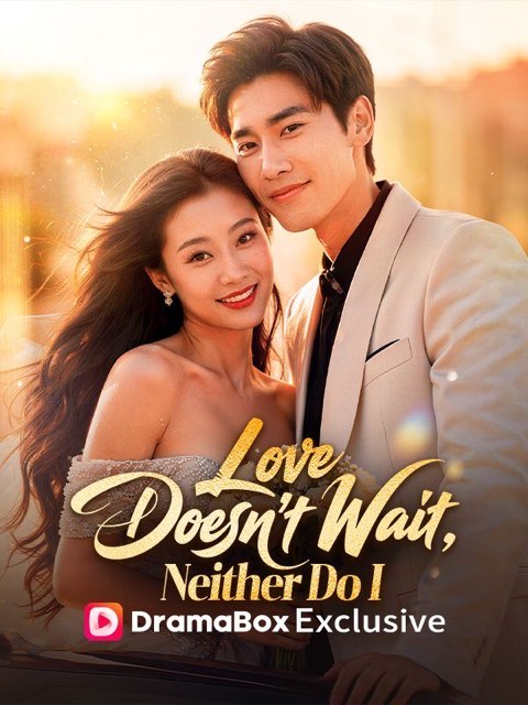 Love Doesn’t Wait Neither Do I