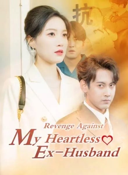 Revenge Against My Heartless Ex-Husband