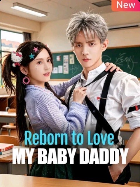 Reborn to Love My Baby Daddy