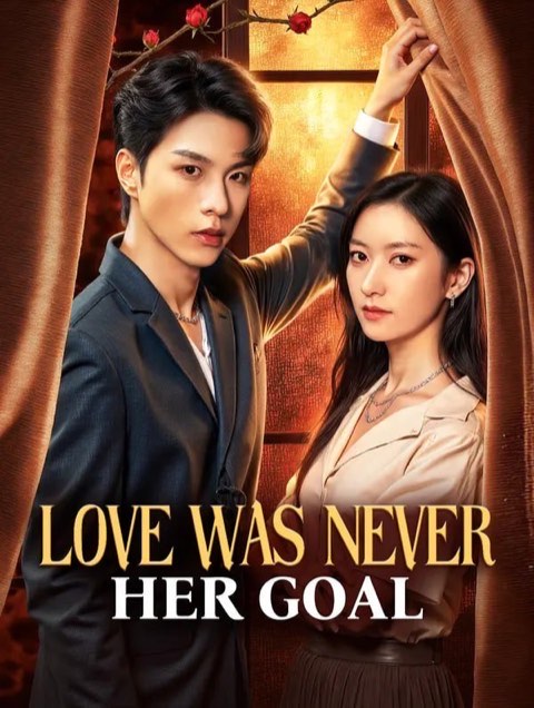 Love Was Never Her Goal