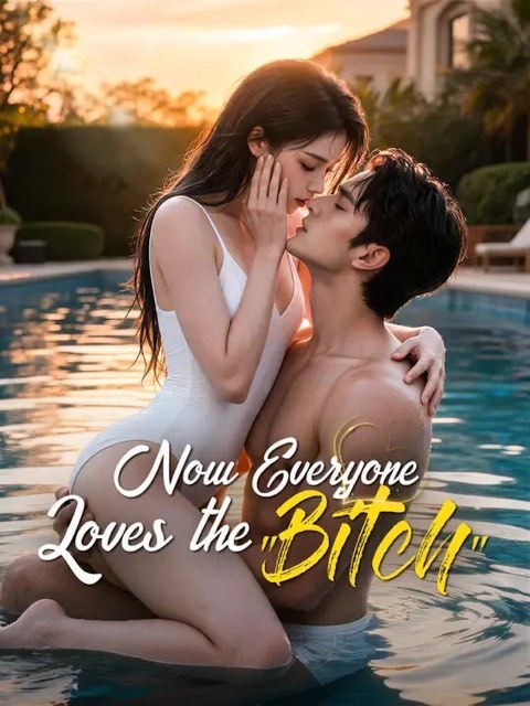 Now Everyone Loves the Bitch