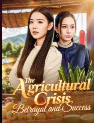 The Agricultural Crisis Betrayal and Success