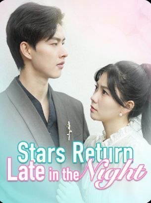 Stars Return Late in the Night