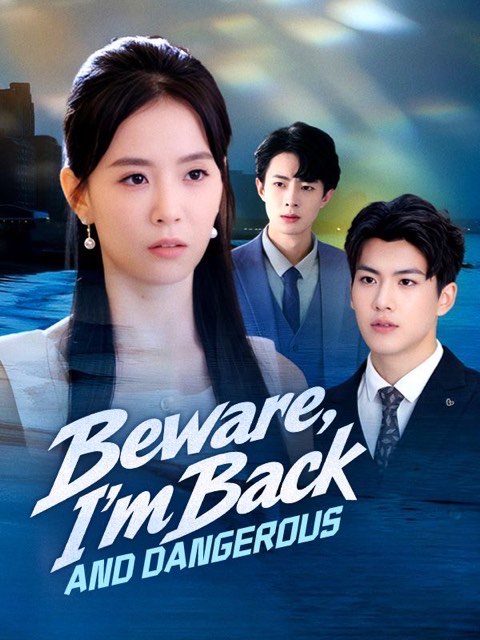 Beware Im Back and Dangerous
