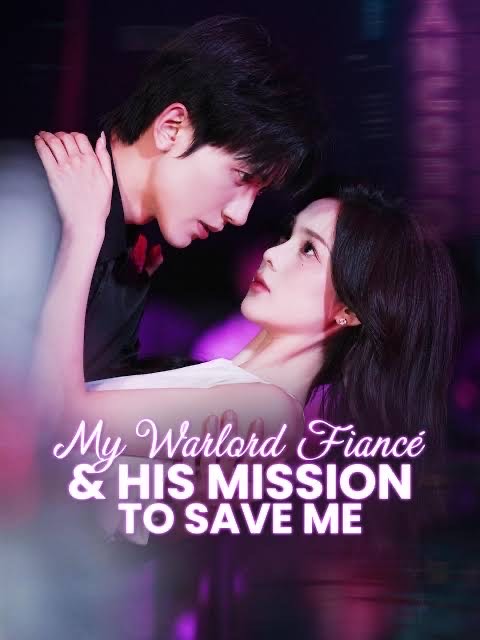 My Warlord Fiance & His Mission to Save Me
