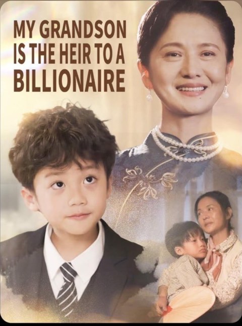 My Grandson is the Heir to a Billionaire