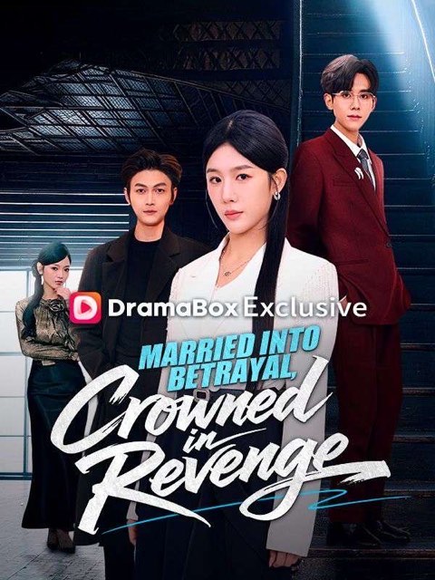 Married Into Betrayal Crowned in Revenge