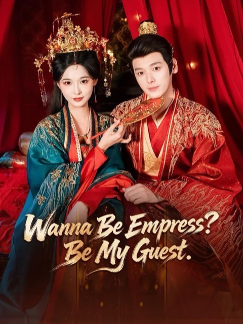 Wanna Be Empress Be My Guest