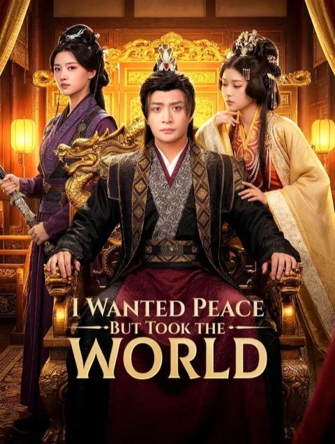 I Wanted Peace But Took the World
