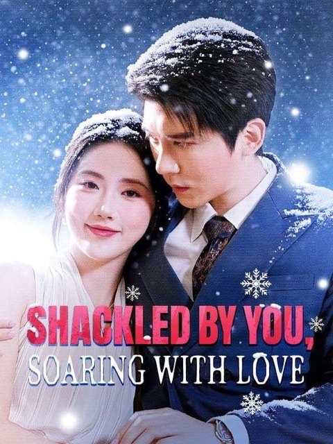 Shackled by You Soaring With Love