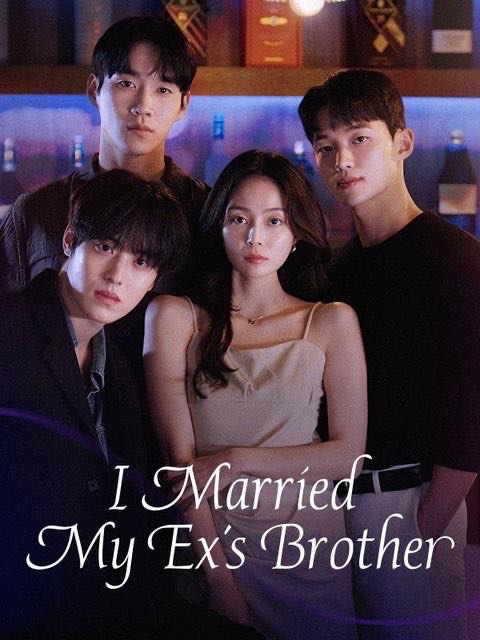 I Married My Exs Brother