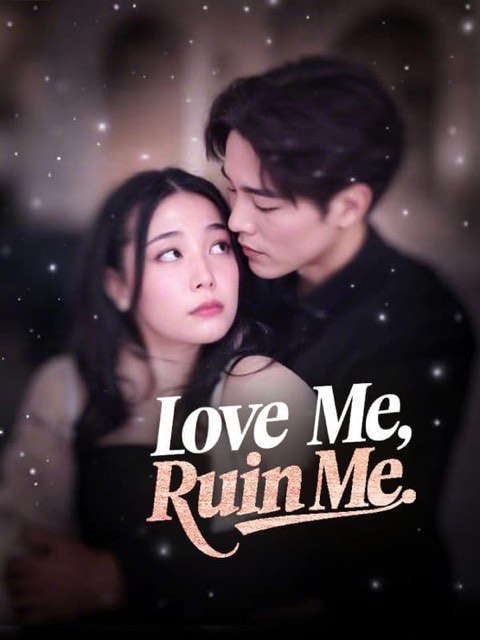 Love Me Ruin Me