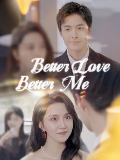 Better Love, Better Me