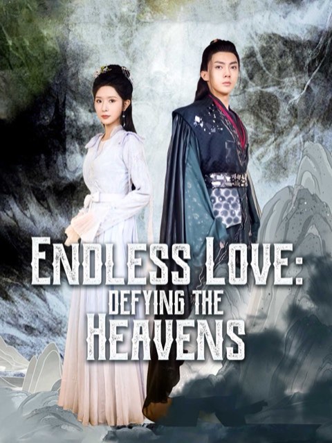 Endless Love: Defying the Heavens