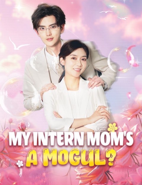 My Intern Mom’s a Mogul