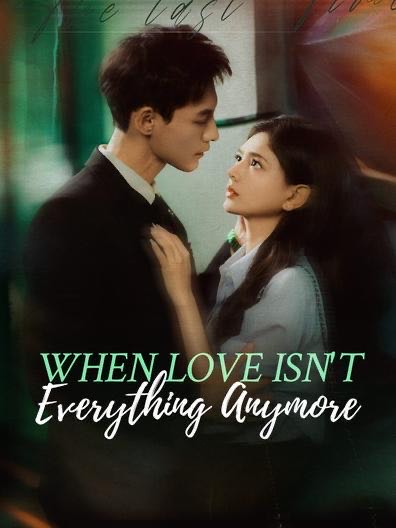 When Love Isn’t Everything Anymore