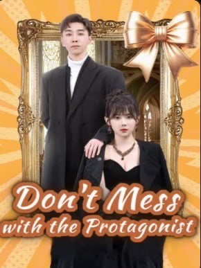 Don’t Mess with the Protagonist