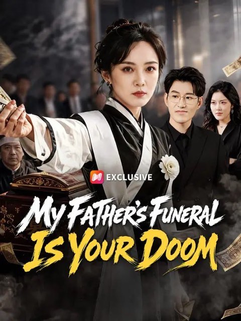 My Father’s Funeral Is Your Doom