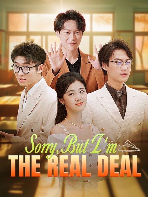 Sorry , But I’m the Real Deal