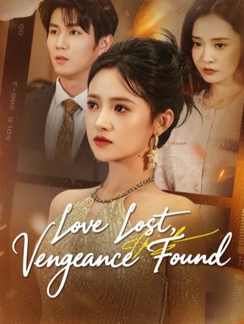 Love Lost Vengeance Found