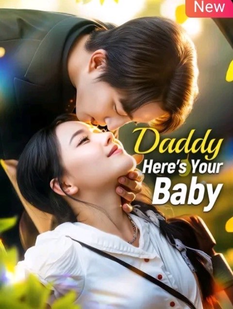 Daddy Here’s Your Baby