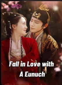 Fall in Love With A Eunuch