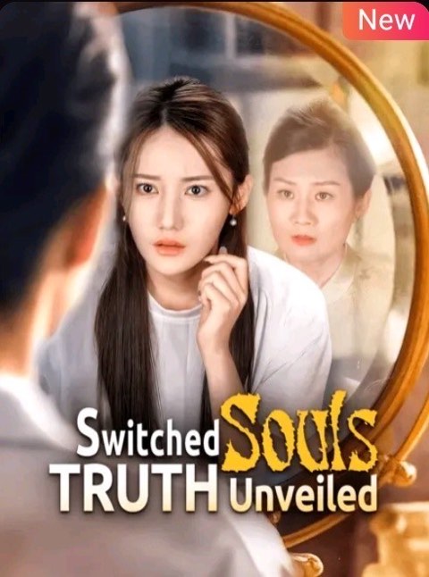 Switched Souls Truth Unveiled