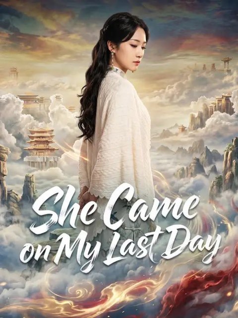 She Came on My Last Day