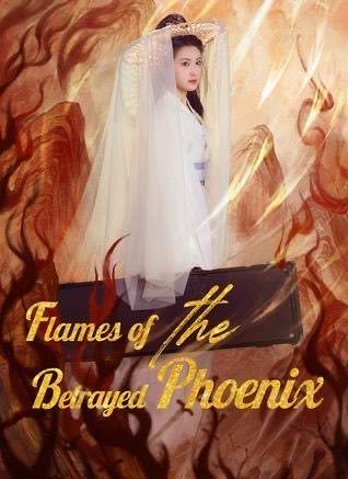 Flames Of The Betrayed Phoenix