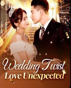 Wedding Twist, Love Unexpected