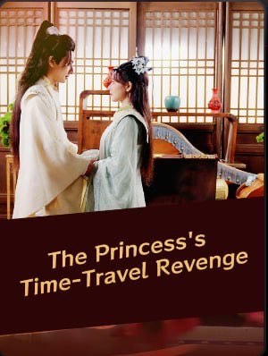 The Princess’s Time-Travel Revenge