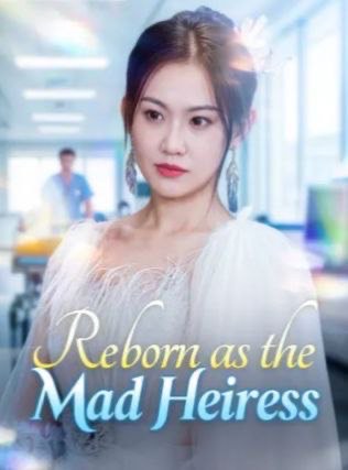 Reborn as the Mad Heiress