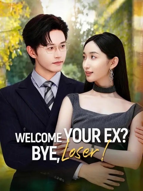 Welcome Your Ex Bye Loser