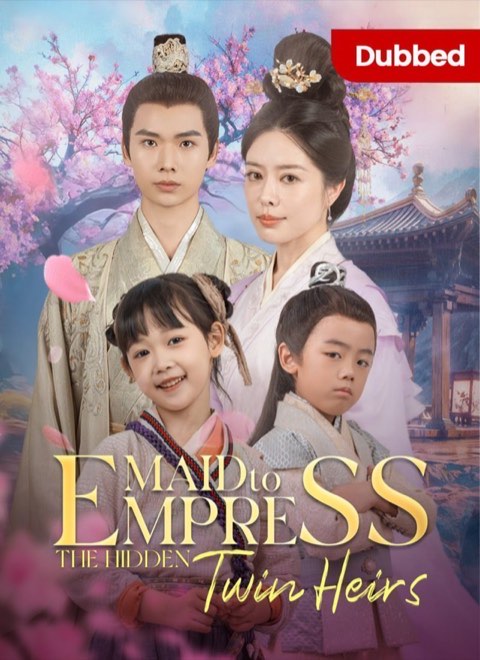 Maid To Empress: The Hidden Twin Heirs (DUBBED)