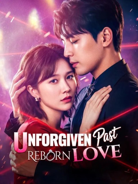 Unforgiven Past Reborn Love