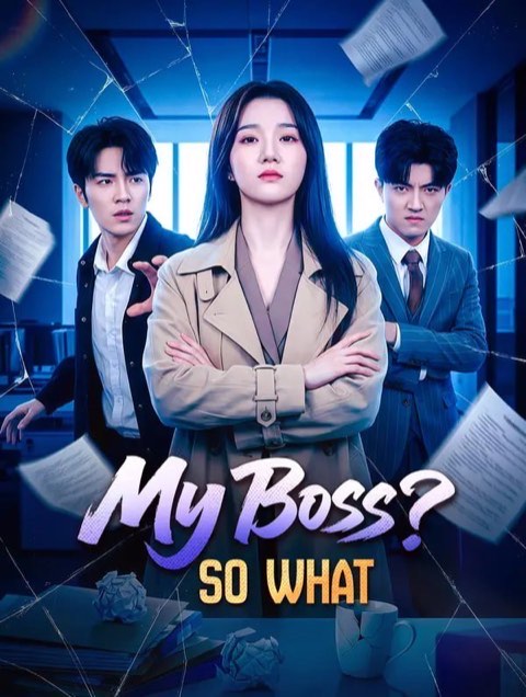 My Boss So What