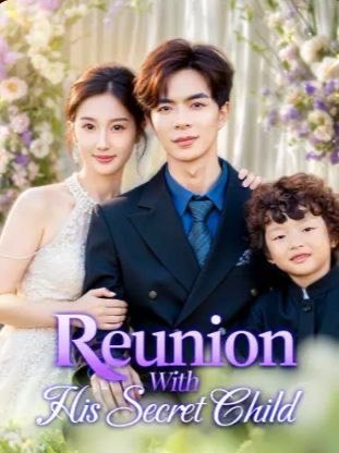 Reunion with His Secret Child
