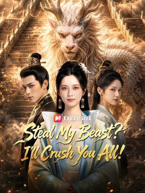 Steal My Beast I’ll Crush You All