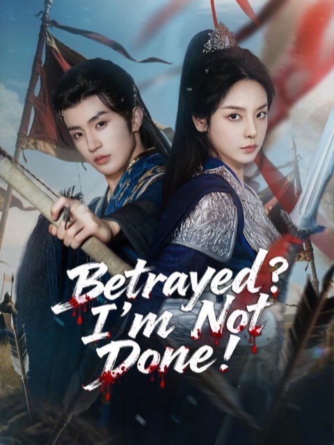 Betrayed I’m Not Done