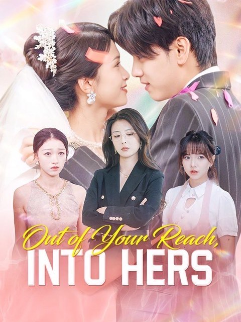 Out of Your Reach Into Hers