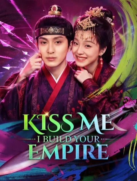 Kiss Me I Build Your Empire